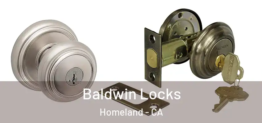 Baldwin Locks Homeland - CA