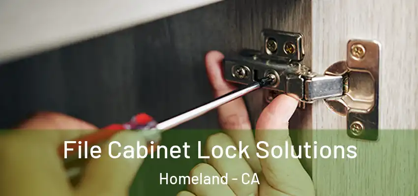File Cabinet Lock Solutions Homeland - CA