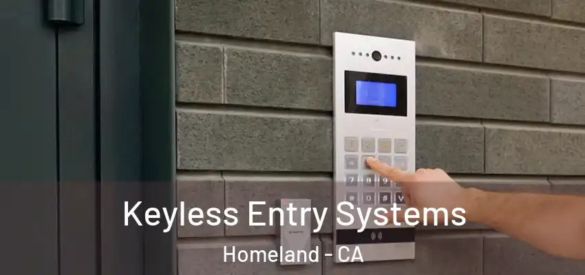 Keyless Entry Systems Homeland - CA