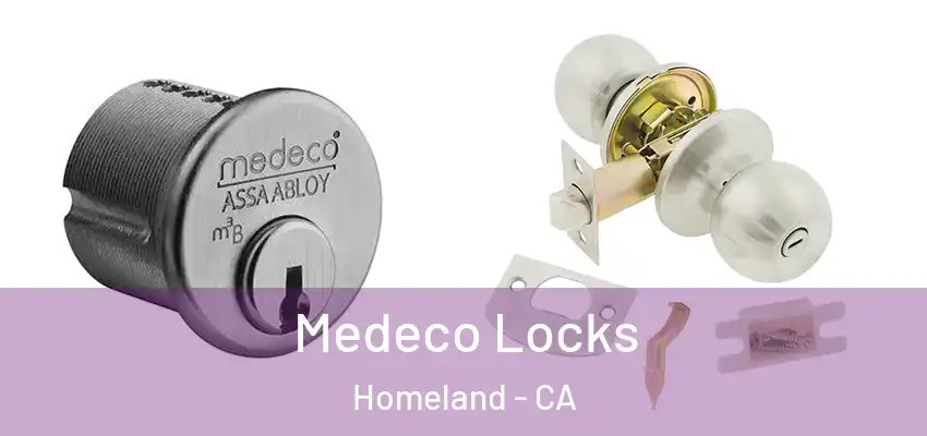 Medeco Locks Homeland - CA