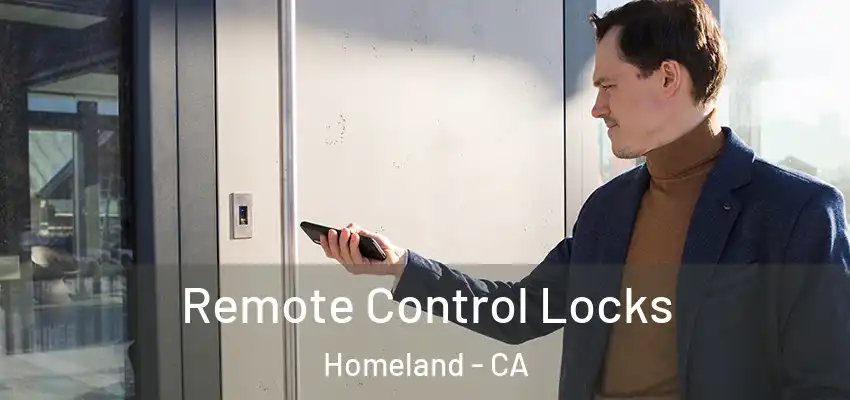 Remote Control Locks Homeland - CA